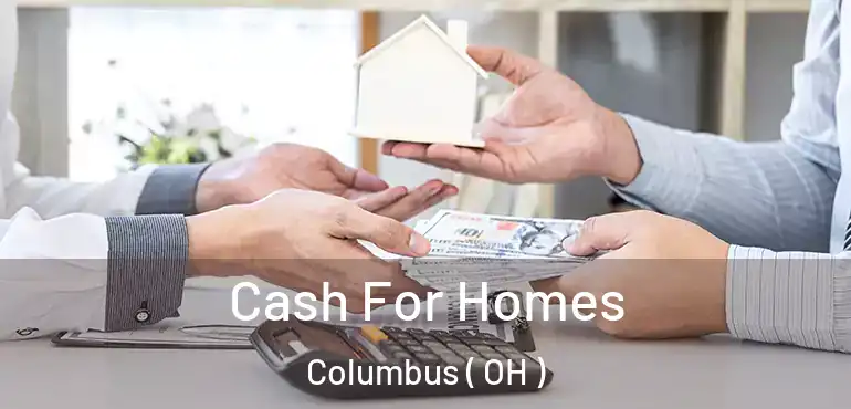  Cash For Homes Columbus ( OH )