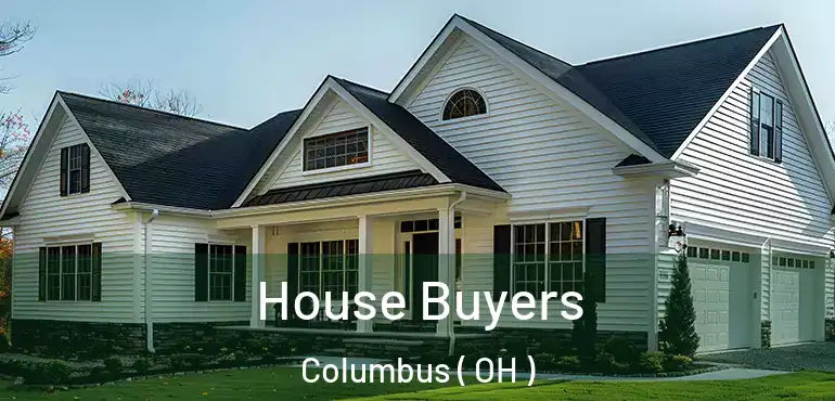  House Buyers Columbus ( OH )