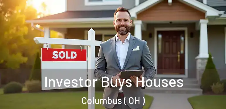  Investor Buys Houses Columbus ( OH )