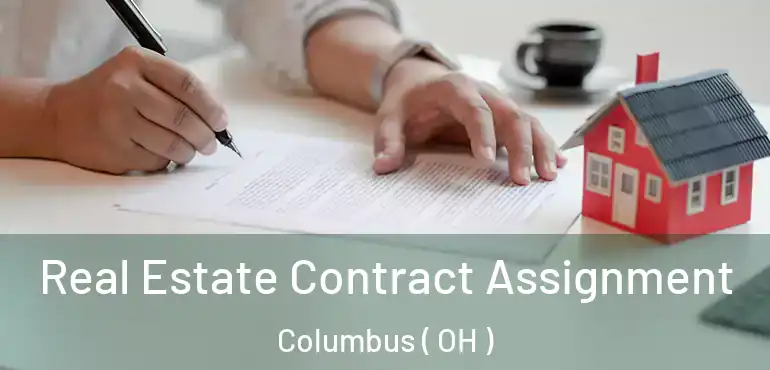  Real Estate Contract Assignment Columbus ( OH )