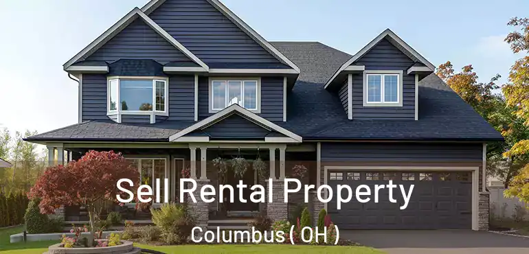  Sell Rental Property Columbus ( OH )