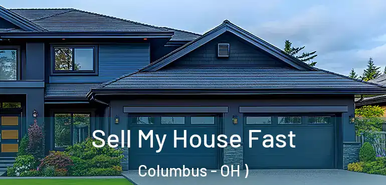  Sell My House Fast Columbus - OH )